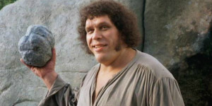 Andre the Giant as Fezzik